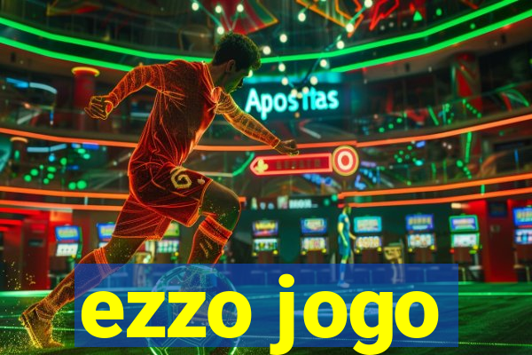 ezzo jogo